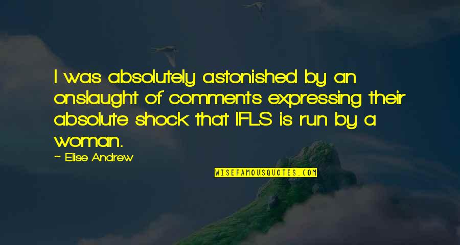 Reznor Gas Quotes By Elise Andrew: I was absolutely astonished by an onslaught of Reznor Gas Quotes By Elise Andrew: I was absolutely astonished by an onslaught of