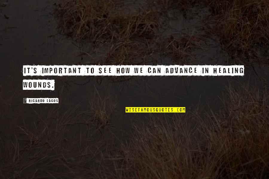 Rezzella Quotes By Ricardo Lagos: It's important to see how we can advance Rezzella Quotes By Ricardo Lagos: It's important to see how we can advance