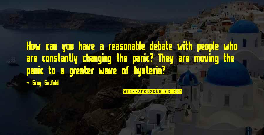 Rezzonico Bianco Quotes By Greg Gutfeld: How can you have a reasonable debate with