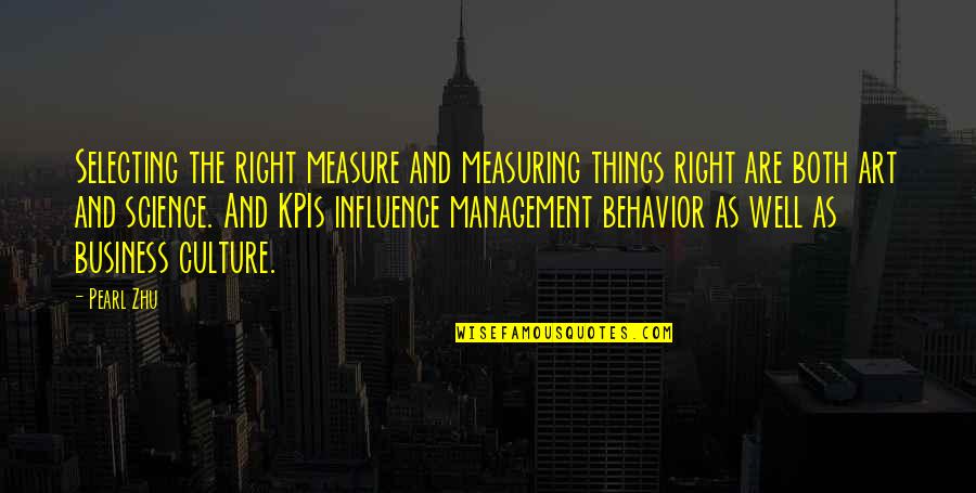 Rhage Bdb Quotes By Pearl Zhu: Selecting the right measure and measuring things right
