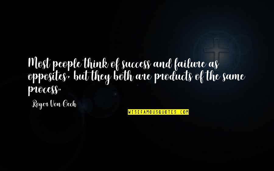 Rhanee Motie Quotes By Roger Von Oech: Most people think of success and failure as