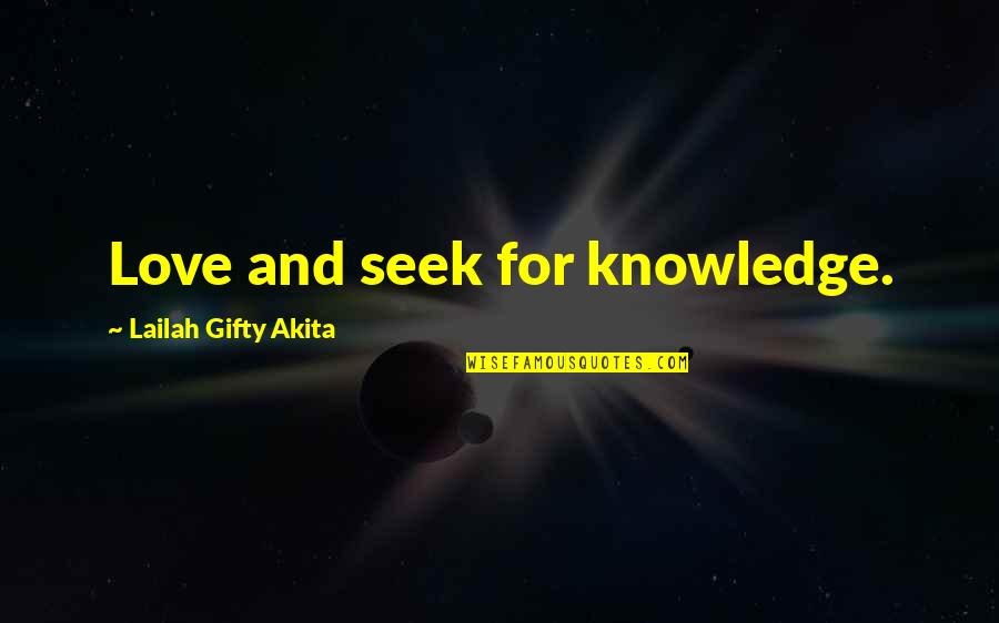 Rhapsodic Laura Thalassa Quotes By Lailah Gifty Akita: Love and seek for knowledge. Rhapsodic Laura Thalassa Quotes By Lailah Gifty Akita: Love and seek for knowledge.