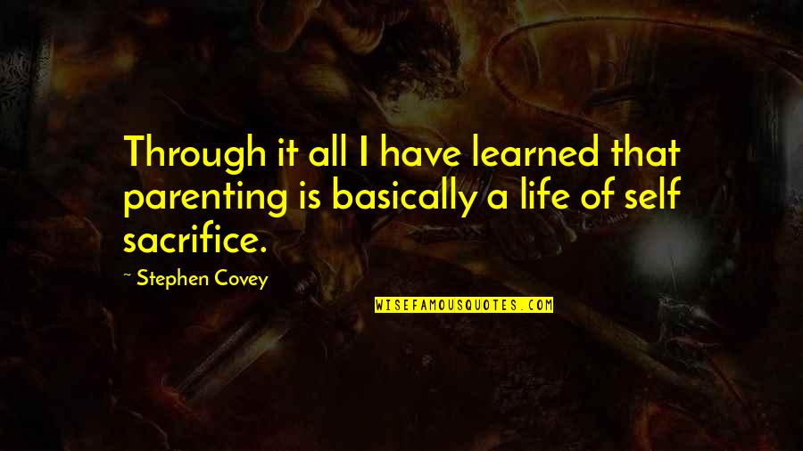Rheem Quotes By Stephen Covey: Through it all I have learned that parenting
