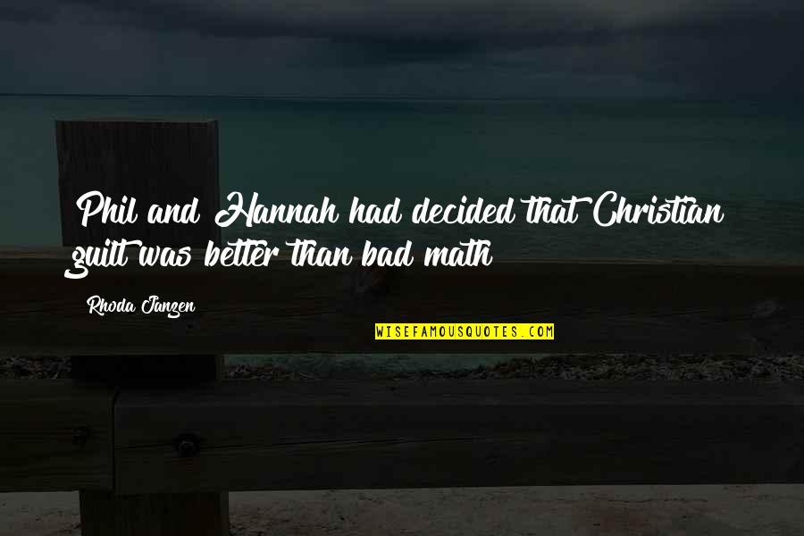 Rhoda Quotes By Rhoda Janzen: Phil and Hannah had decided that Christian guilt