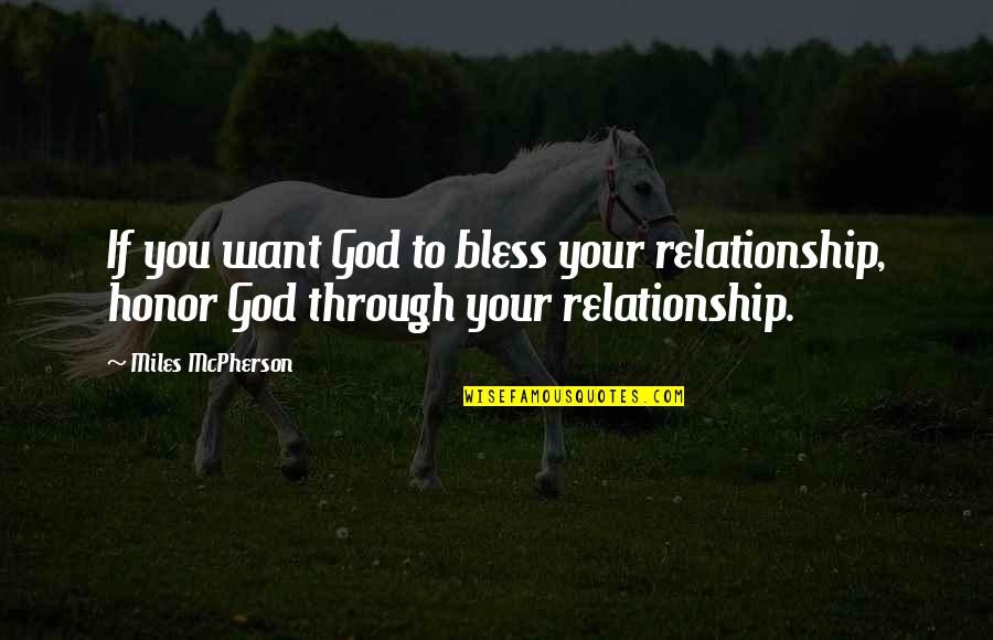 Rhodenbaugh Coat Quotes By Miles McPherson: If you want God to bless your relationship,