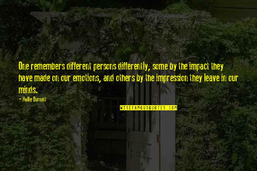 Rhoderic Mirkin Quotes By Hallie Burnett: One remembers different persons differently, some by the
