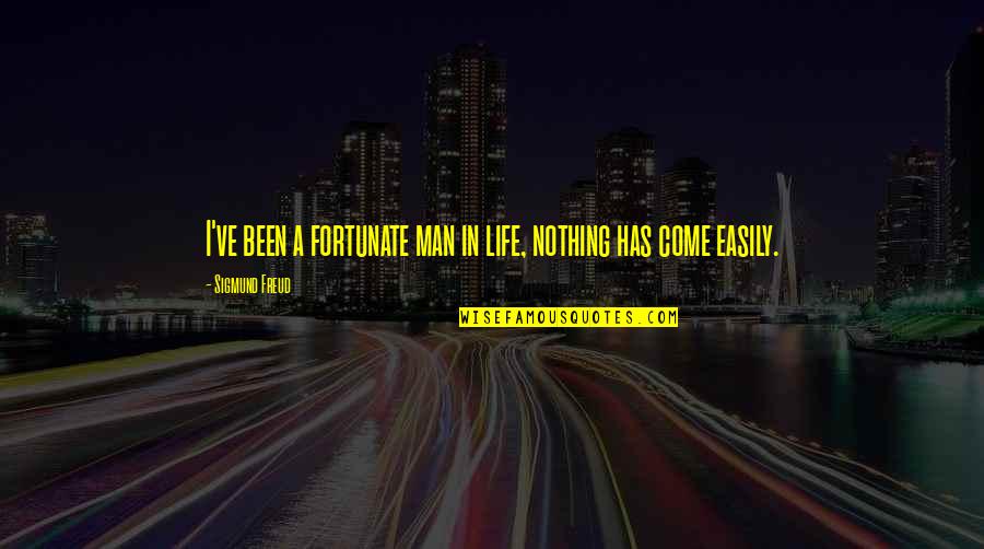 Rhodos Mapa Quotes By Sigmund Freud: I've been a fortunate man in life, nothing Rhodos Mapa Quotes By Sigmund Freud: I've been a fortunate man in life, nothing
