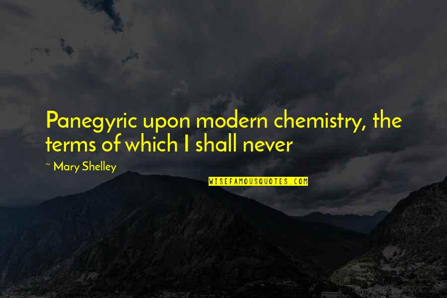 Rhodospirillaceae Quotes By Mary Shelley: Panegyric upon modern chemistry, the terms of which