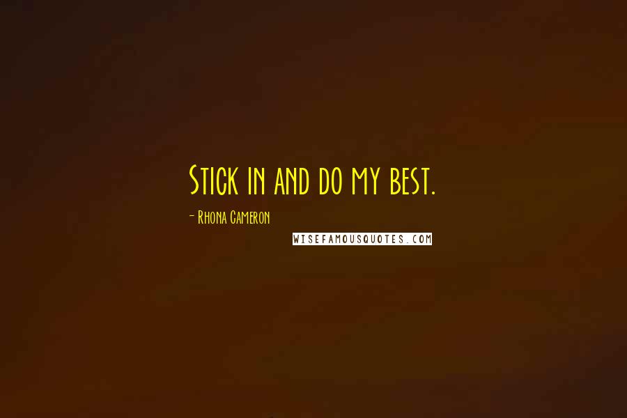 Rhona Cameron quotes: Stick in and do my best.