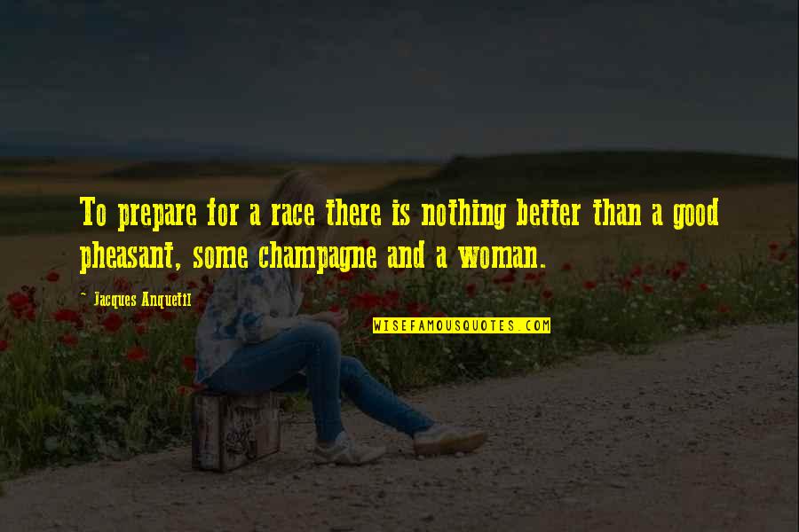 Rhumba Tights Quotes By Jacques Anquetil: To prepare for a race there is nothing