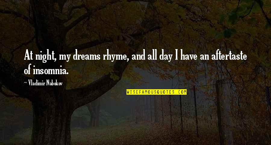 Rhyme Of Quotes By Vladimir Nabokov: At night, my dreams rhyme, and all day