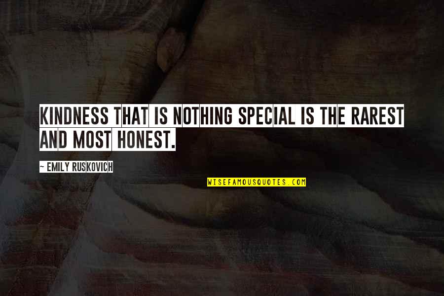 Rhys Darby Quotes By Emily Ruskovich: Kindness that is nothing special is the rarest Rhys Darby Quotes By Emily Ruskovich: Kindness that is nothing special is the rarest