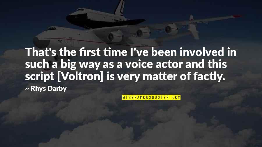 Rhys Darby Quotes By Rhys Darby: That's the first time I've been involved in Rhys Darby Quotes By Rhys Darby: That's the first time I've been involved in