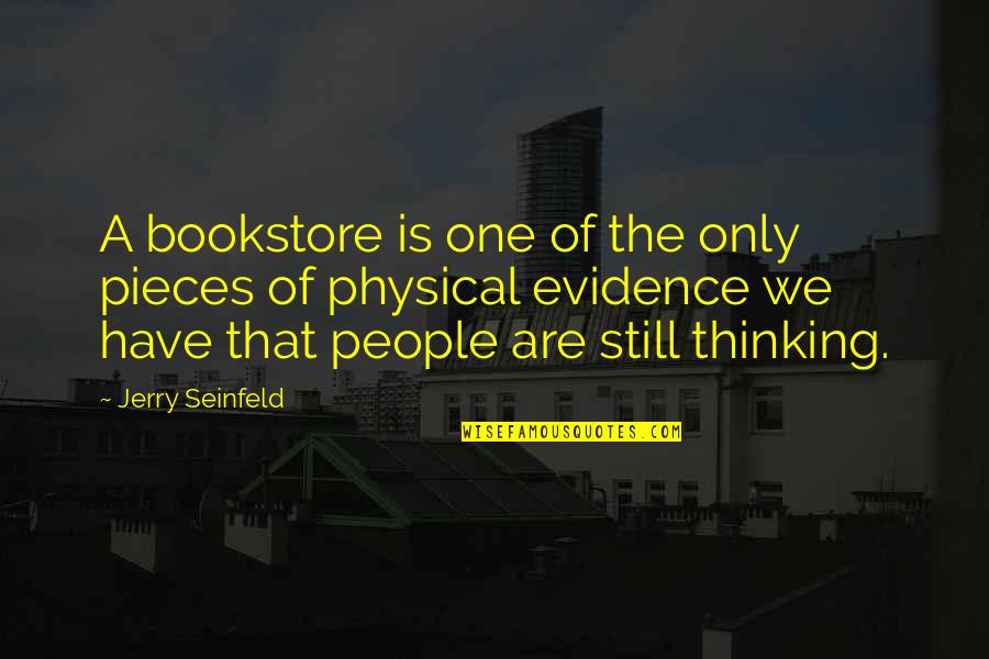 Rhys Tftbl Quotes By Jerry Seinfeld: A bookstore is one of the only pieces