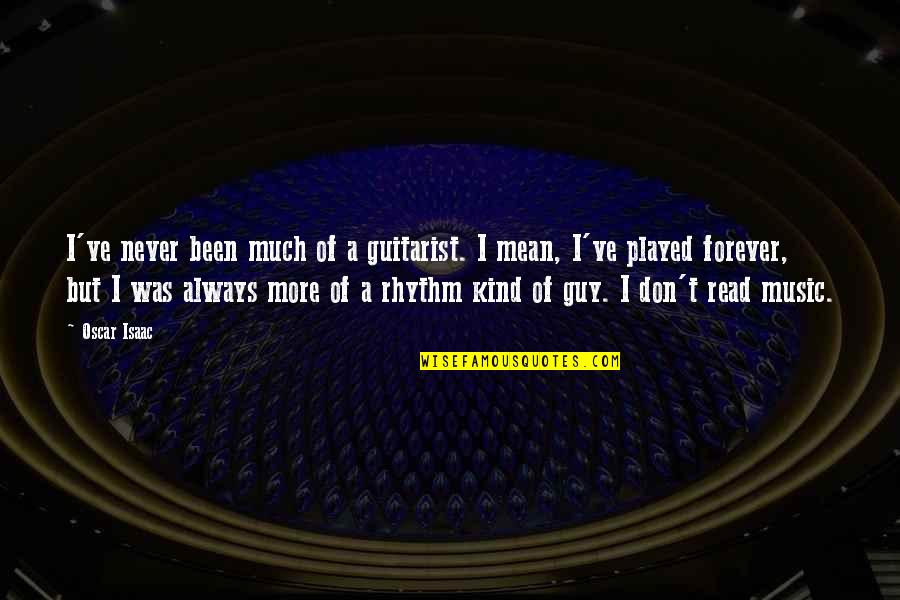 Rhythm In Music Quotes By Oscar Isaac: I've never been much of a guitarist. I