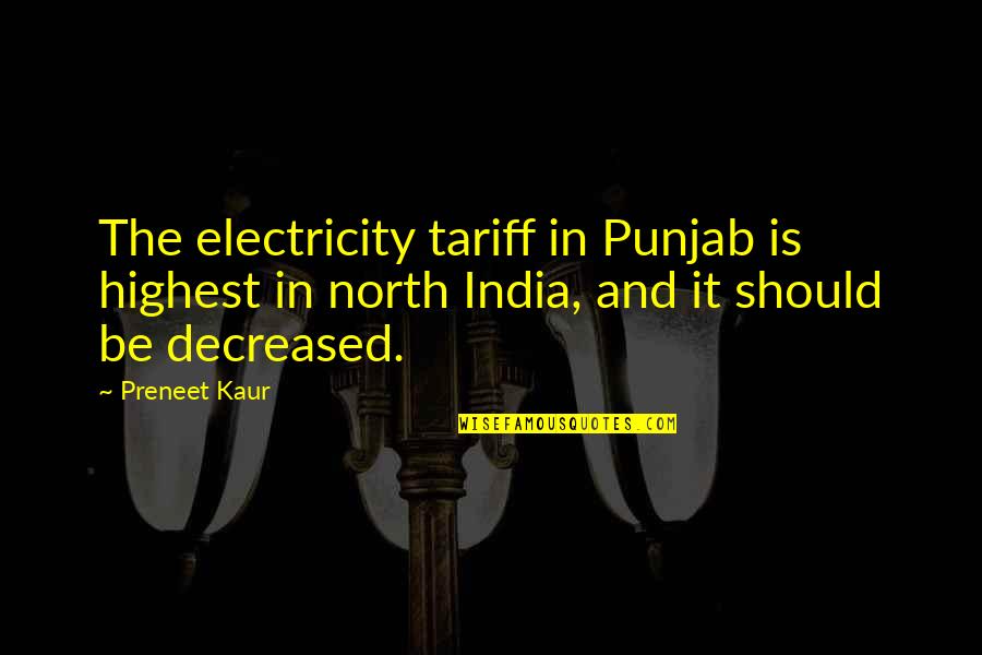 Riante Polderroute Quotes By Preneet Kaur: The electricity tariff in Punjab is highest in Riante Polderroute Quotes By Preneet Kaur: The electricity tariff in Punjab is highest in