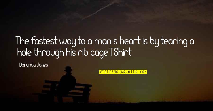 Rib Quotes By Darynda Jones: The fastest way to a man's heart is