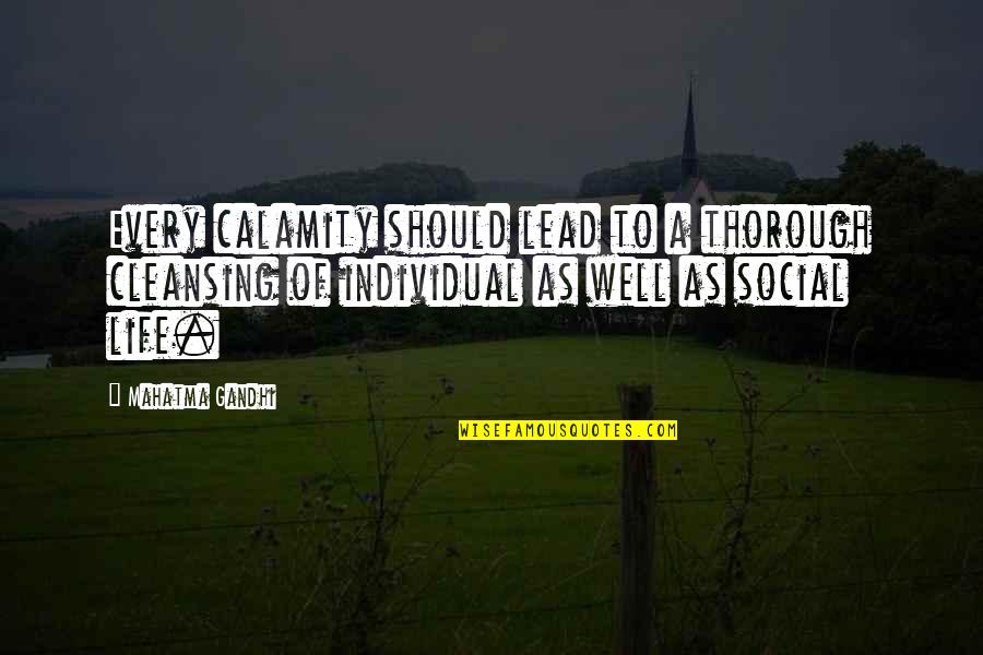 Ribaldi Quotes By Mahatma Gandhi: Every calamity should lead to a thorough cleansing Ribaldi Quotes By Mahatma Gandhi: Every calamity should lead to a thorough cleansing