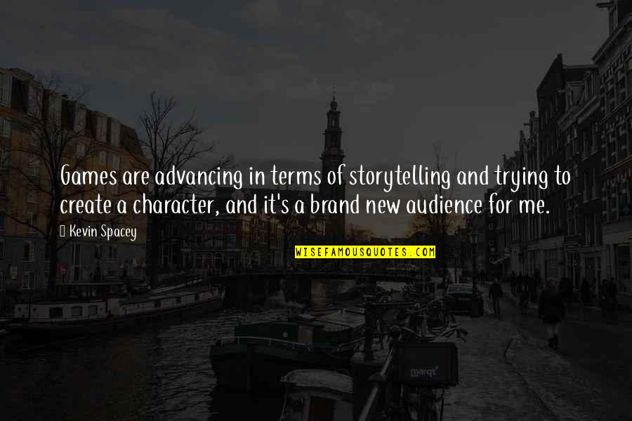 Ribery Bayern Quotes By Kevin Spacey: Games are advancing in terms of storytelling and Ribery Bayern Quotes By Kevin Spacey: Games are advancing in terms of storytelling and