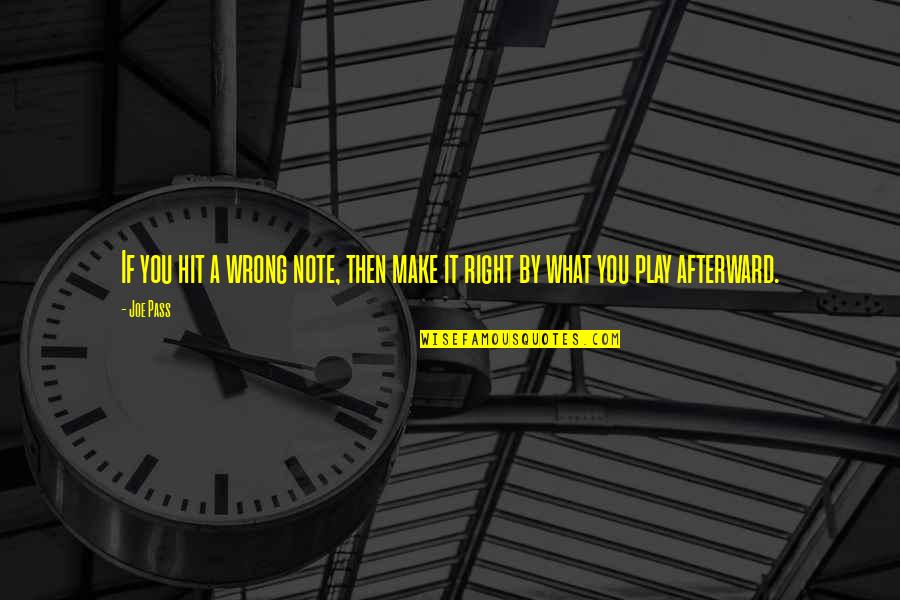 Ricardo Piglia Quotes By Joe Pass: If you hit a wrong note, then make