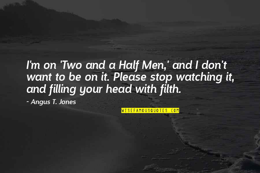 Ricashade Quotes By Angus T. Jones: I'm on 'Two and a Half Men,' and Ricashade Quotes By Angus T. Jones: I'm on 'Two and a Half Men,' and