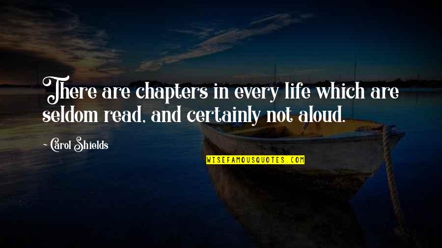 Ricasoli Chianti Quotes By Carol Shields: There are chapters in every life which are