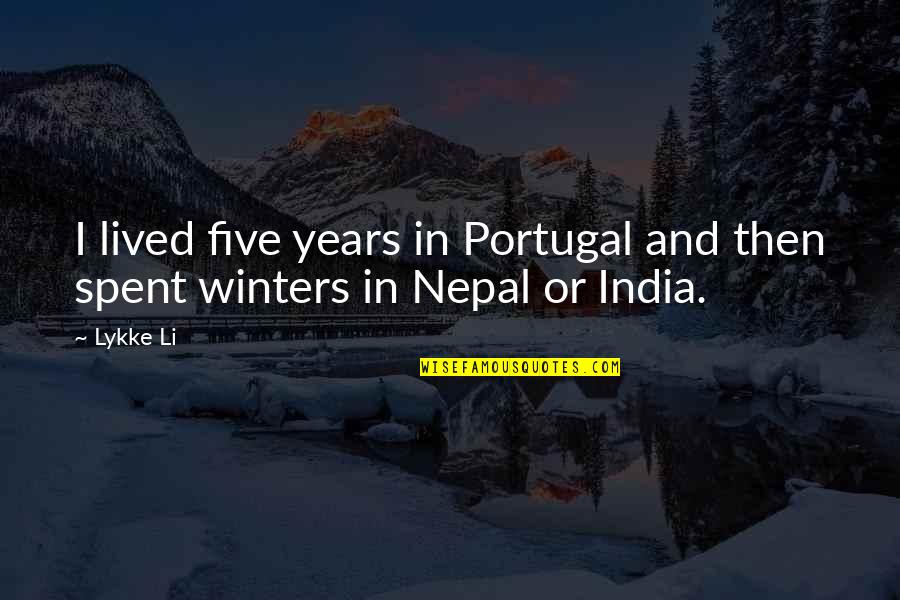 Ricavato In Inglese Quotes By Lykke Li: I lived five years in Portugal and then