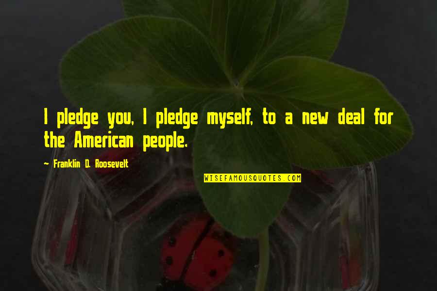 Rice And Beans Quotes By Franklin D. Roosevelt: I pledge you, I pledge myself, to a Rice And Beans Quotes By Franklin D. Roosevelt: I pledge you, I pledge myself, to a