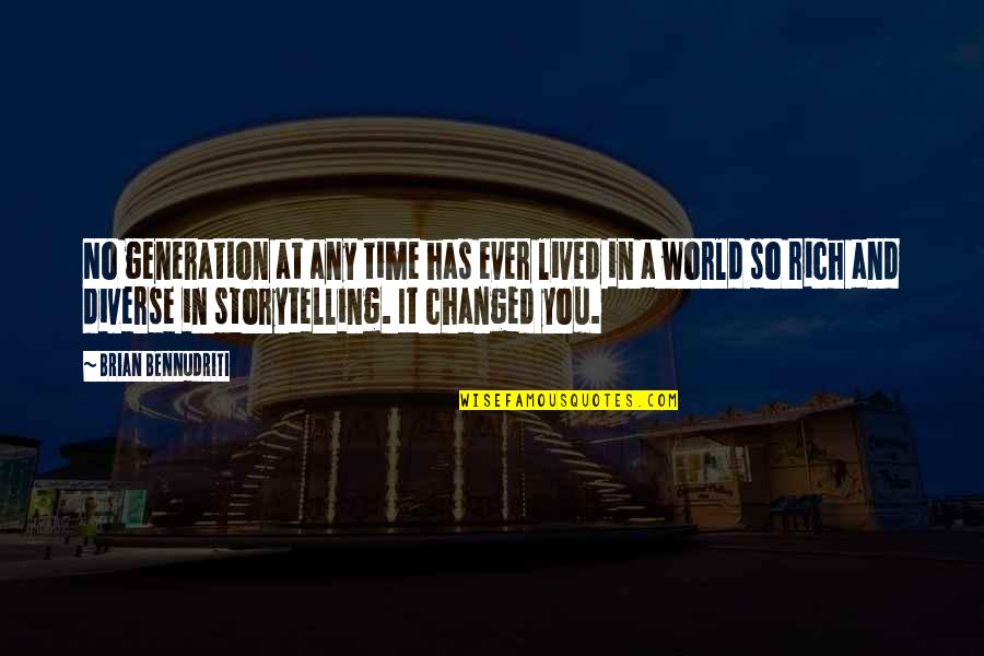 Rich Brian Quotes By Brian Bennudriti: No generation at any time has ever lived