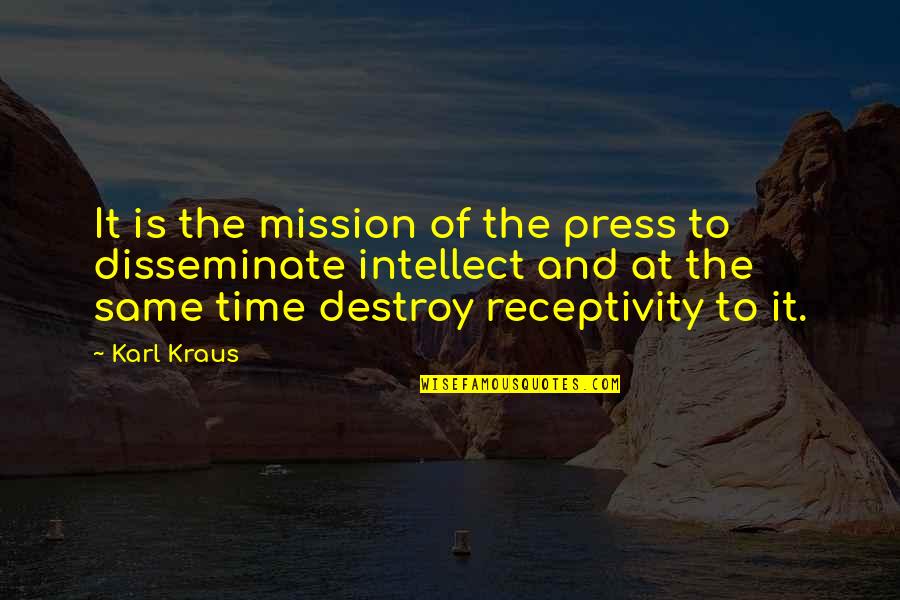 Rich Homie Quan Life Quotes By Karl Kraus: It is the mission of the press to