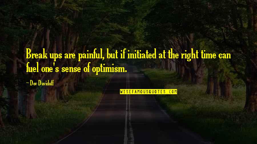 Rich Man Poor Man Memorable Quotes By Dov Davidoff: Break ups are painful, but if initiated at