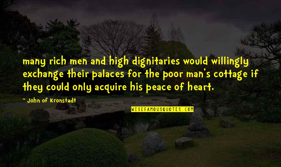 Rich Man's Quotes By John Of Kronstadt: many rich men and high dignitaries would willingly