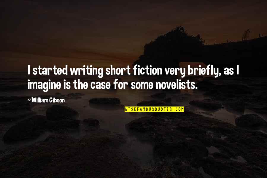 Rich Poor Divide Quotes By William Gibson: I started writing short fiction very briefly, as