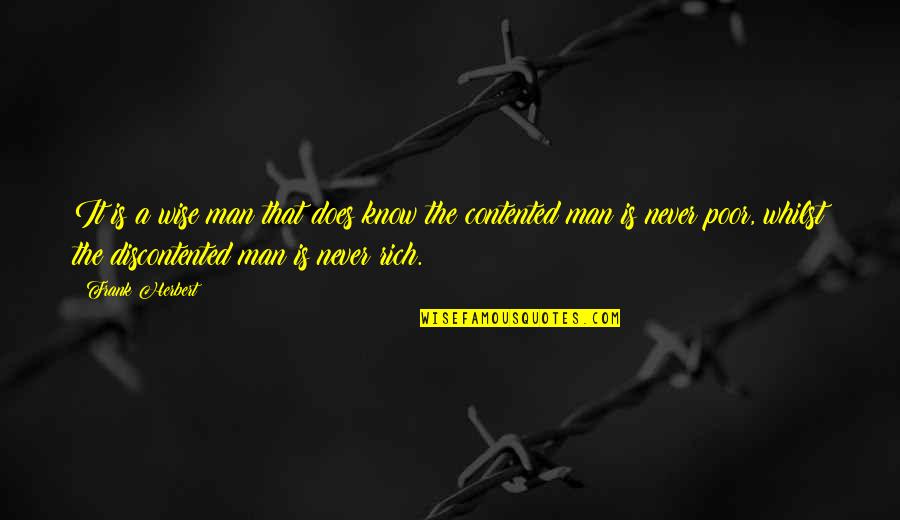 Rich Wise Quotes By Frank Herbert: It is a wise man that does know