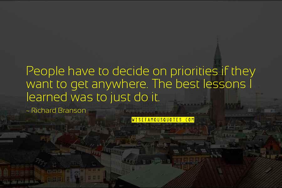 Richard Branson Quotes By Richard Branson: People have to decide on priorities if they