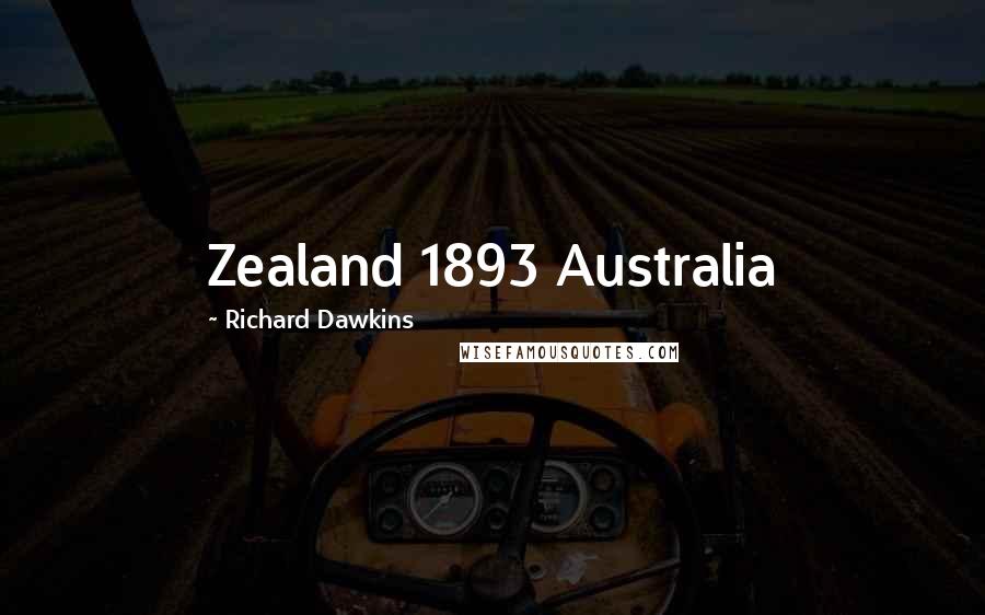 Richard Dawkins quotes: Zealand 1893 Australia