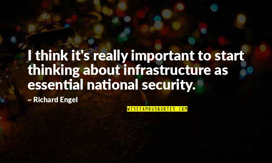 Richard Engel Quotes By Richard Engel: I think it's really important to start thinking