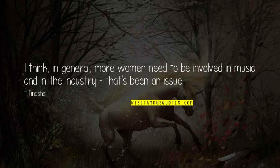 Richard Feynman Nanotechnology Quotes By Tinashe: I think, in general, more women need to Richard Feynman Nanotechnology Quotes By Tinashe: I think, in general, more women need to