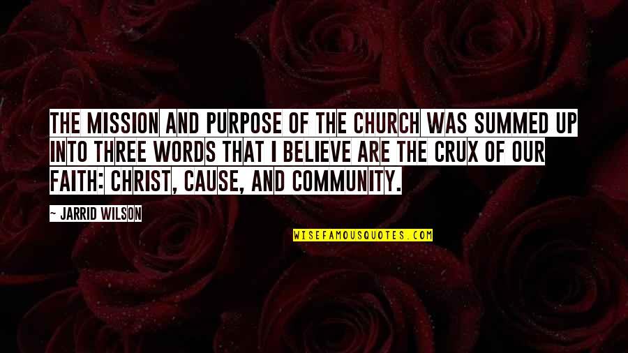 Richard Halliburton Quotes By Jarrid Wilson: the mission and purpose of the church was