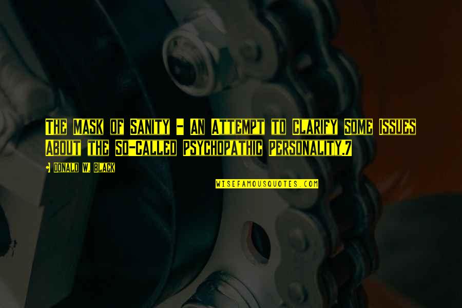 Richard Halsey Best Quotes By Donald W. Black: The Mask of Sanity - An Attempt to
