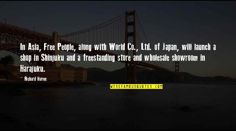 Richard Hayne Quotes By Richard Hayne: In Asia, Free People, along with World Co.,