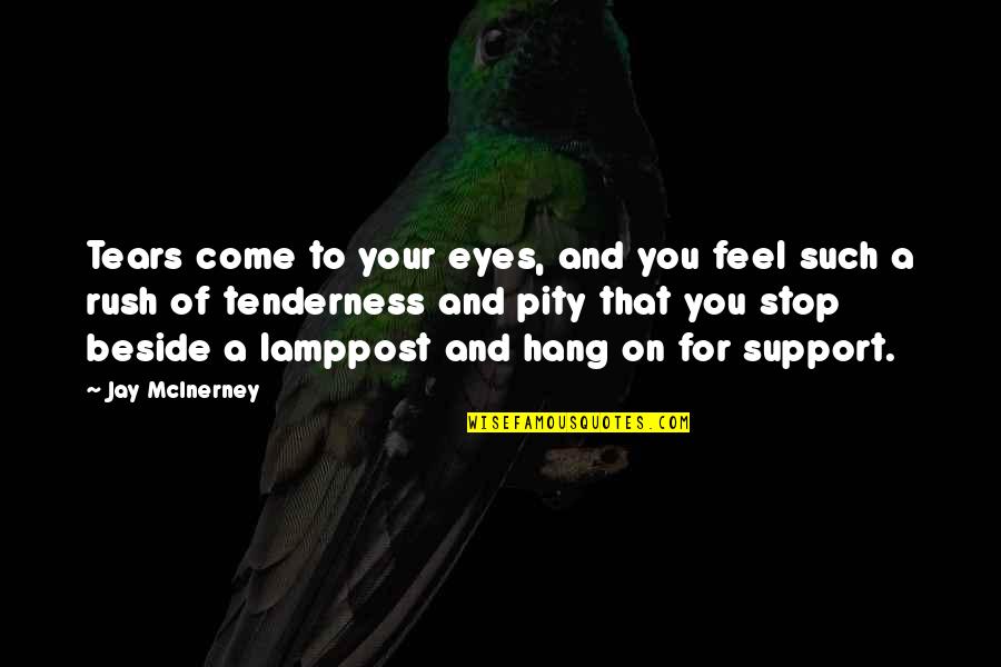 Richard Ivey Quotes By Jay McInerney: Tears come to your eyes, and you feel Richard Ivey Quotes By Jay McInerney: Tears come to your eyes, and you feel