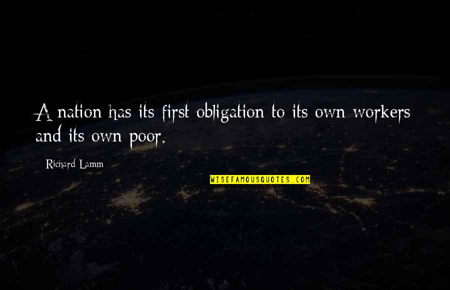 Richard Lamm Quotes By Richard Lamm: A nation has its first obligation to its