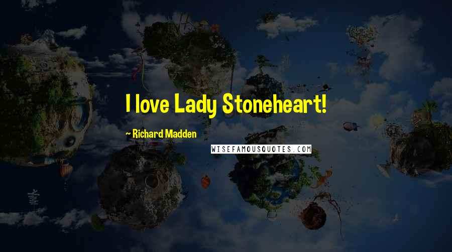 Richard Madden quotes: I love Lady Stoneheart!