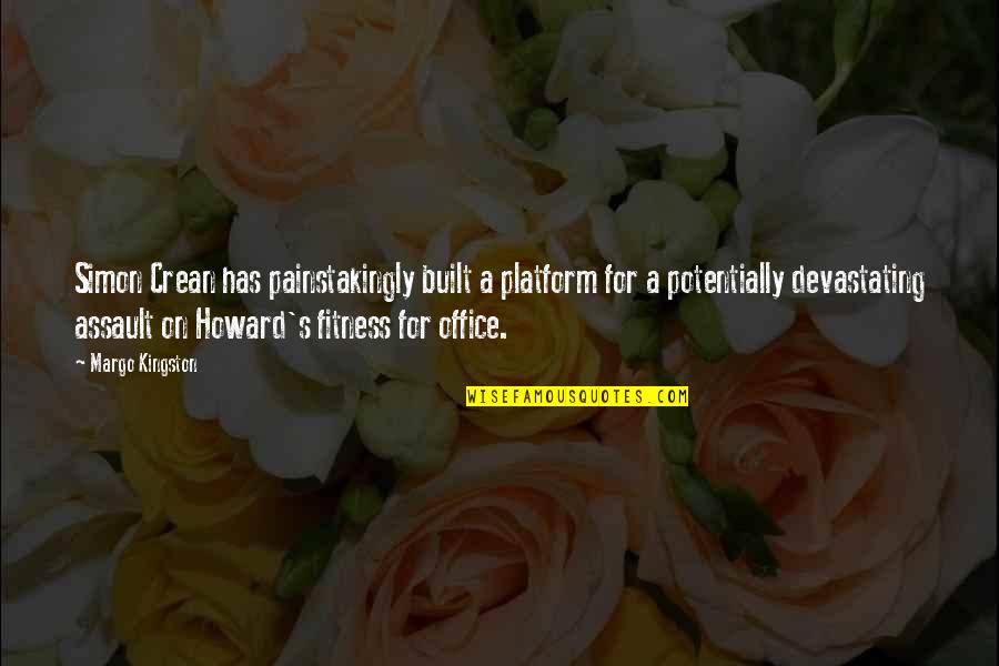 Richard Papen Quotes By Margo Kingston: Simon Crean has painstakingly built a platform for Richard Papen Quotes By Margo Kingston: Simon Crean has painstakingly built a platform for