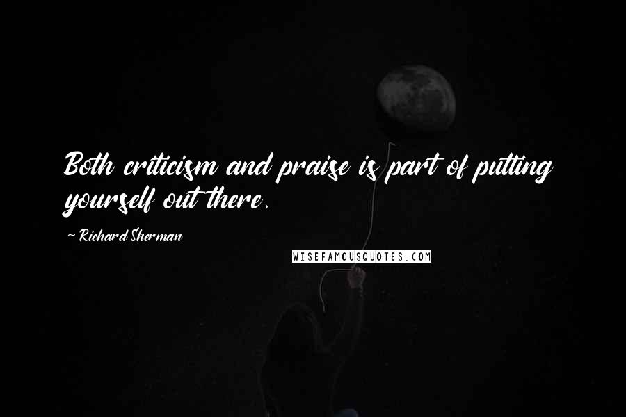 Richard Sherman quotes: Both criticism and praise is part of putting yourself out there.