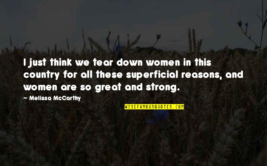 Richard Sherman Seahawks Quotes By Melissa McCarthy: I just think we tear down women in
