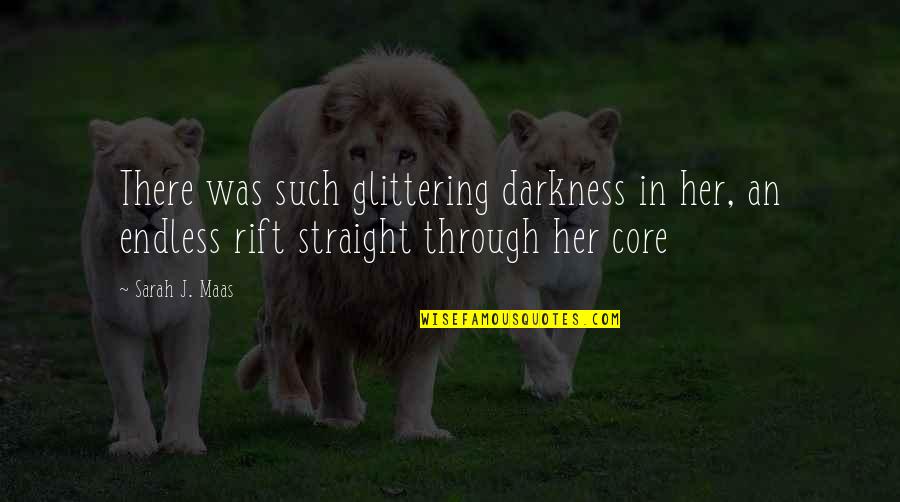 Richard Wentworth Photography Quotes By Sarah J. Maas: There was such glittering darkness in her, an