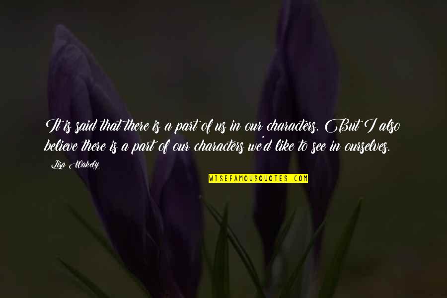 Richardsons Ice Quotes By Lisa Wakely: It is said that there is a part