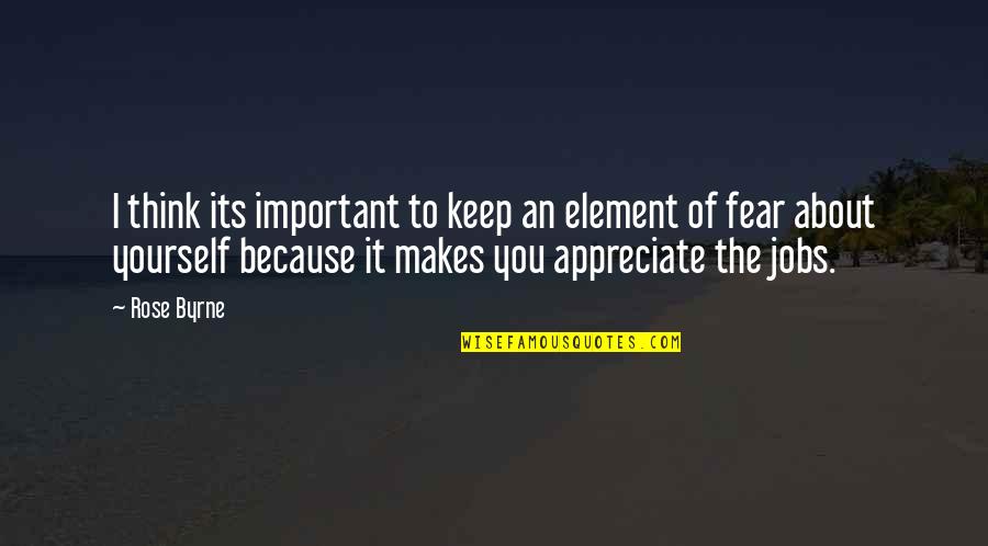 Richart Quotes By Rose Byrne: I think its important to keep an element Richart Quotes By Rose Byrne: I think its important to keep an element